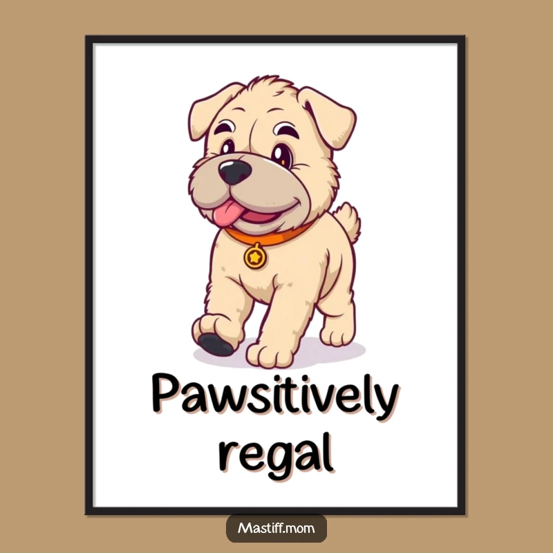 Funny Kawaii Mastiff Poster: Dignified Walk Art, A Sophisticated Funny Gift