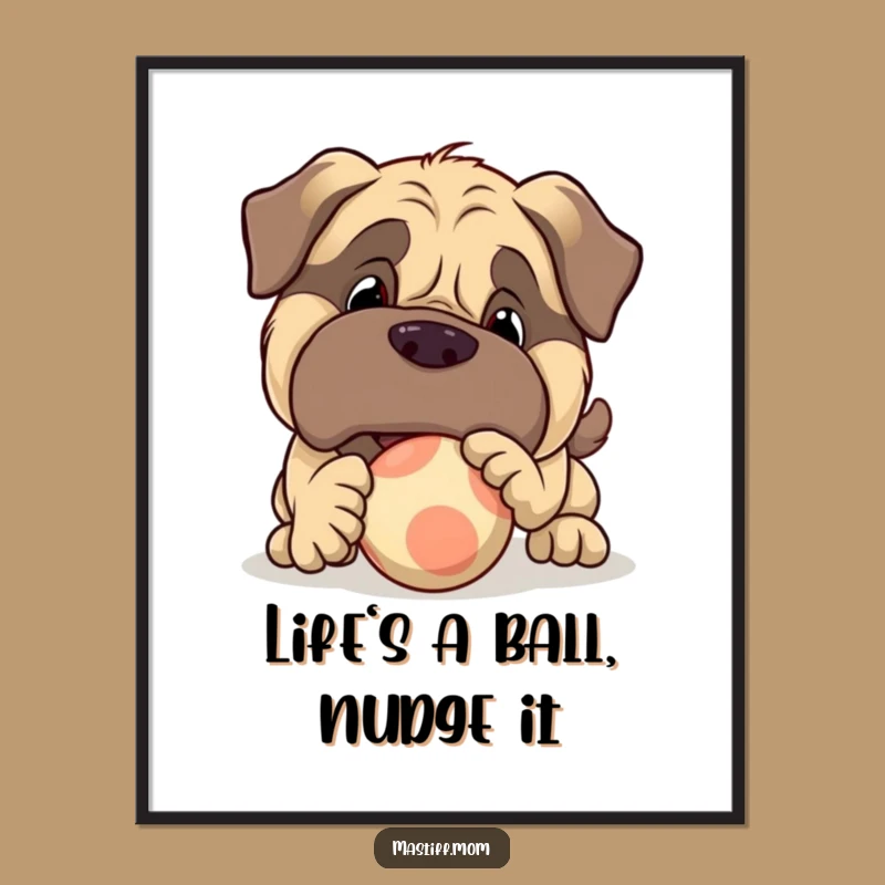 Funny Free Printable Wall Art: Mastiff Nudging Ball Playful Decor