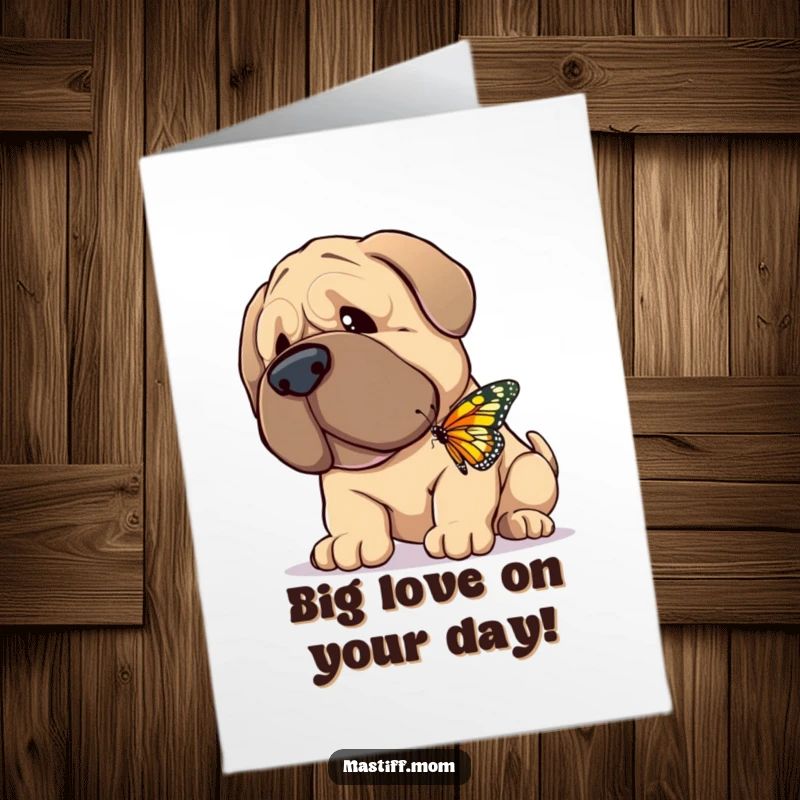 Funny Free Printable Birthday Card: Giant gentle Mastiff happily nuzzling a tiny fluttering butterfly.
