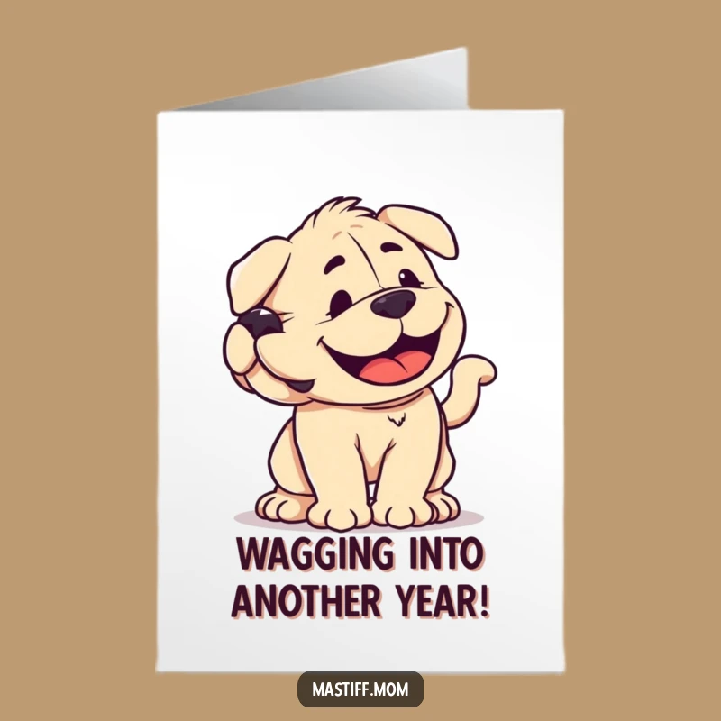 Free Printable Birthday Card: Joyful Mastiff Wagging Tail for a Happy Birthday