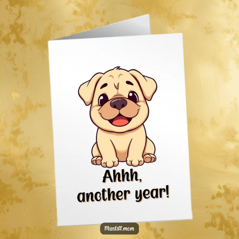 Funny free printable birthday card: A smiling Mastiff lets out a gentle, happy sigh, conveying pure birthday bliss.