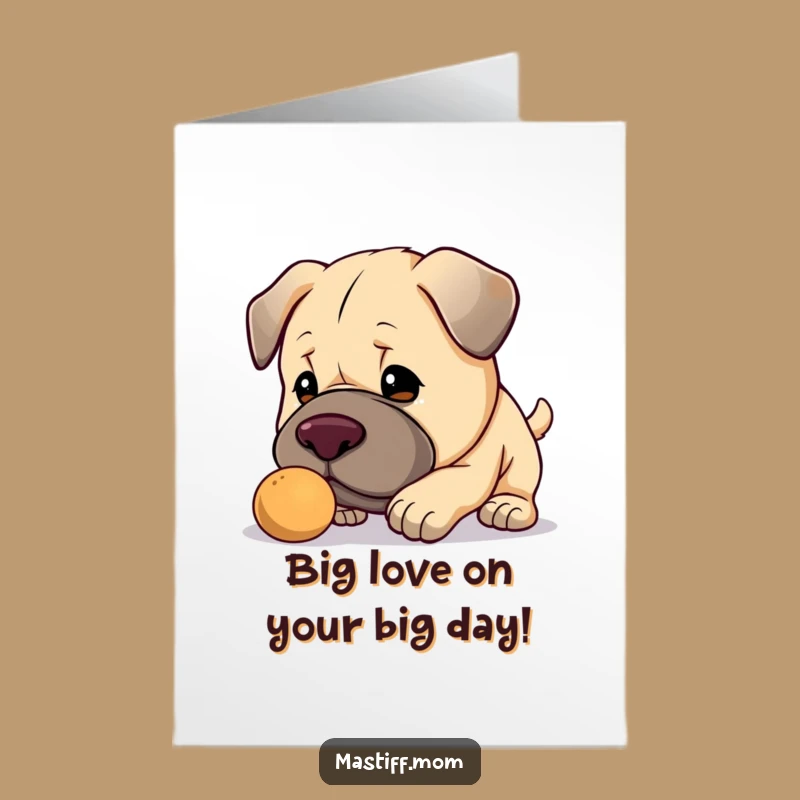 Free Printable Funny Mastiff Birthday Card: Gentle Nudge Boop Download