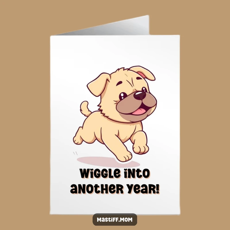 Free Printable Birthday Card: Wiggling Mastiff Puppy, Energetic Dog, Funny Downloadable Gift