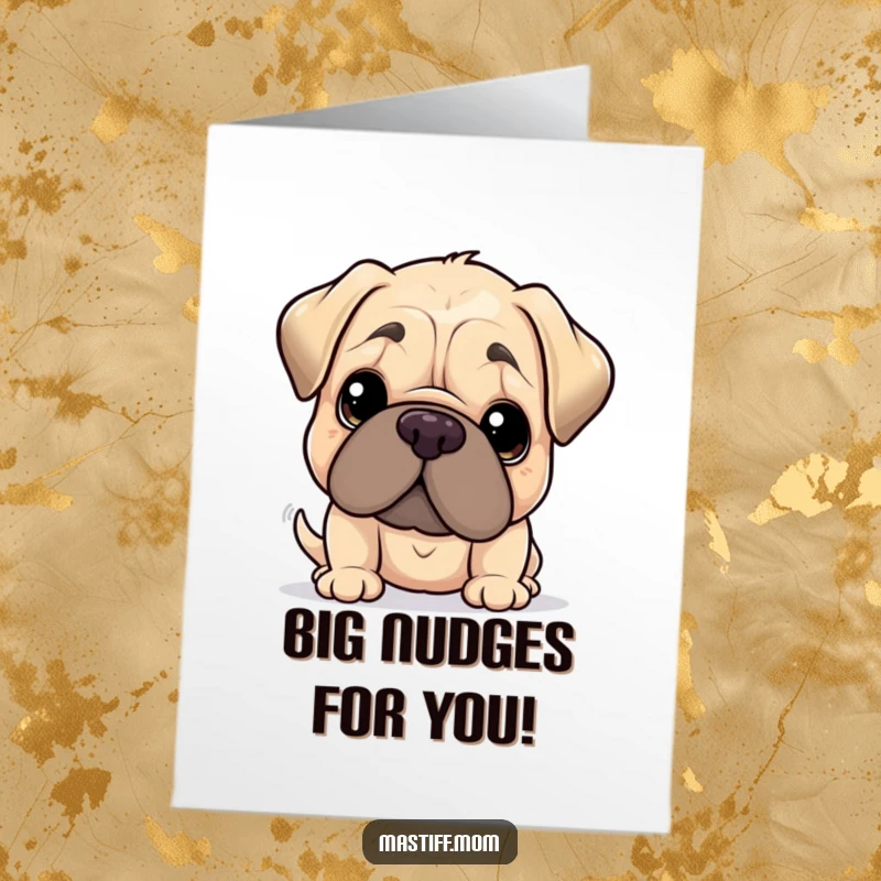 Funny Free Printable Congratulations Card: Kawaii Mastiff offering a gentle nudge with its large head, affectionate and charming.