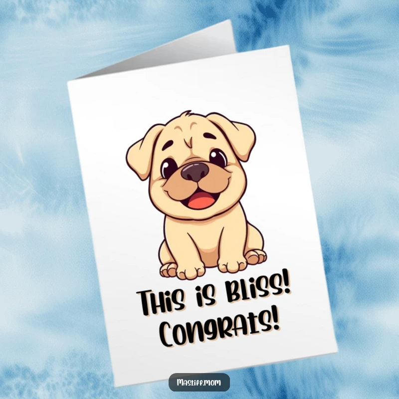 Funny free printable congrats card: A smiling Mastiff exhales a gentle, happy sigh, celebrating your wonderful accomplishment.