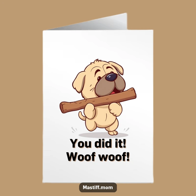 Free Printable Congrats Card: Hilarious Kawaii Mastiff Fetching Giant Stick!