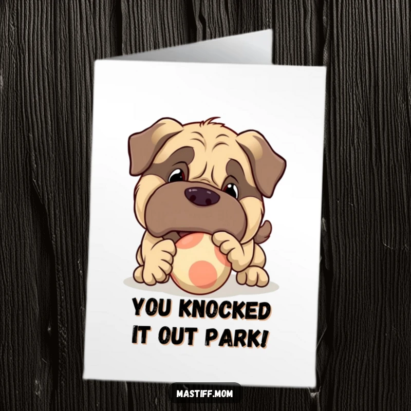 Funny Free Printable Congratulations Card: A large Mastiff playfully nudges a round, bouncy ball, celebrating a win.