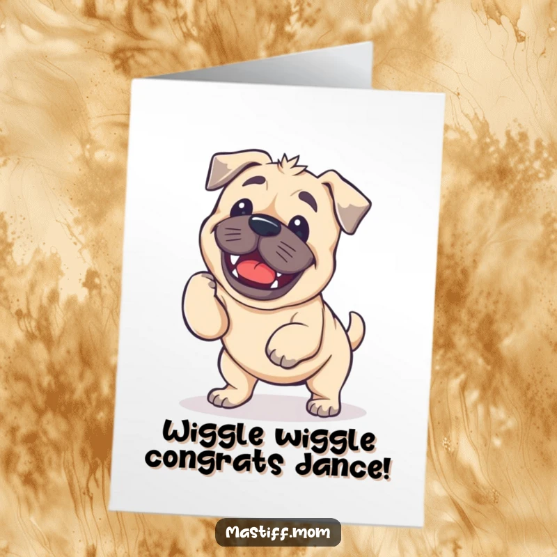 Funny Free Printable Congrats Card: A kawaii mastiff doing a delightful wobbly, enthusiastic wiggle to celebrate success.