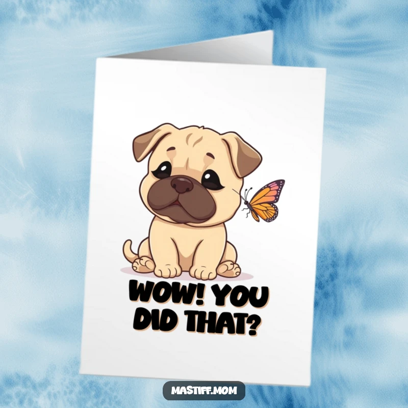 Funny Free Printable Congrats Card: Amazed Mastiff gazes with wonder at a delicate butterfly, celebrating a special achievement.