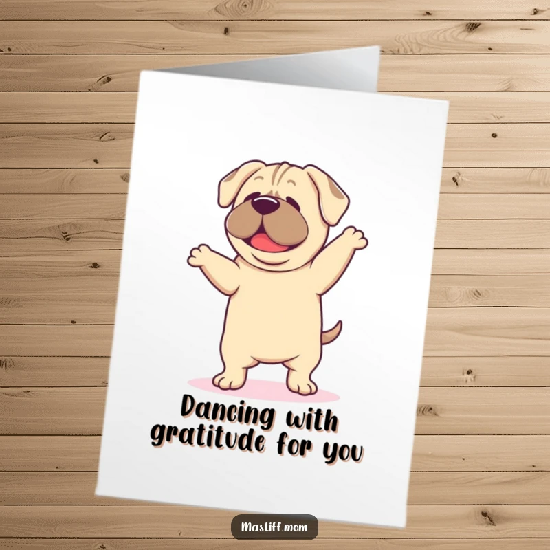 Funny Free Printable Kawaii Mastiff Thank You Card: Mastiff doing a slow, happy dance with droopy ears, expressing thanks with adorable joy.