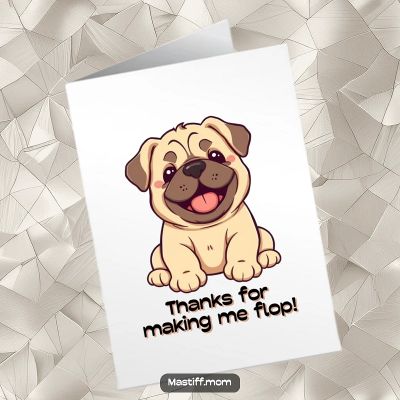 Funny Free Printable Thank You Card: A kawaii mastiff puppy joyfully flopping over, symbolizing immense gratitude and happiness.