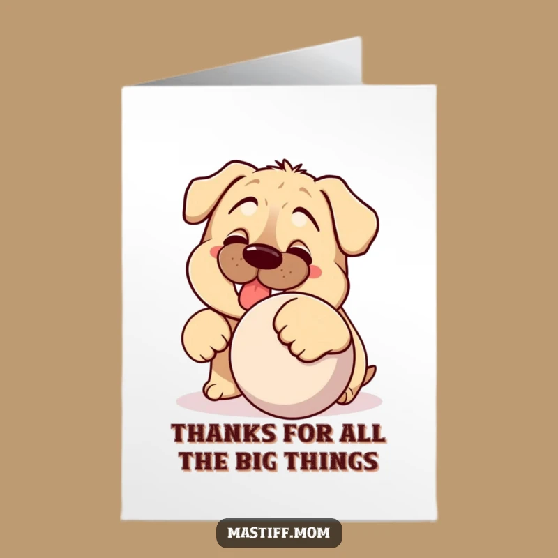 Free Printable Thank You Card: Silly Mastiff Ball, Effortless Downloadable Gift Expressing Gratitude