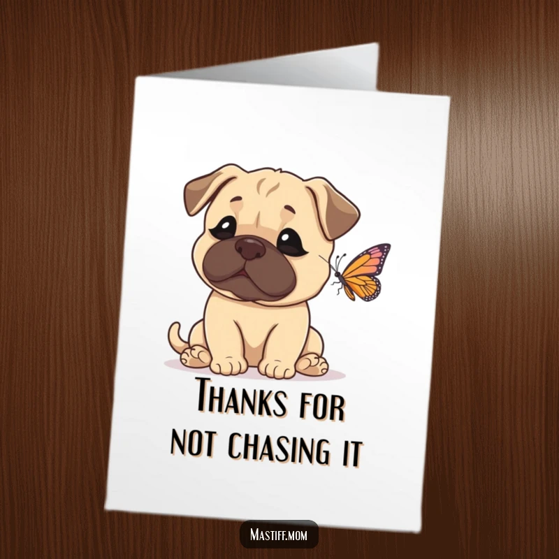 Funny Free Printable Thank You Card: Giant Mastiff's eyes are wide with amazement observing a small, fluttering butterfly.