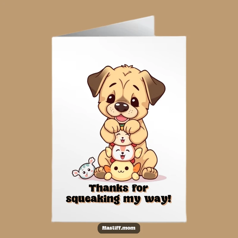 Free Printable Thank You Card: Mastiff Cub Thanks You with a Tiny Squeaky Toy Balance